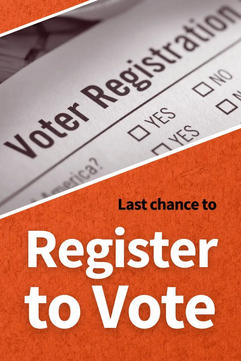 Last chance to register to vote